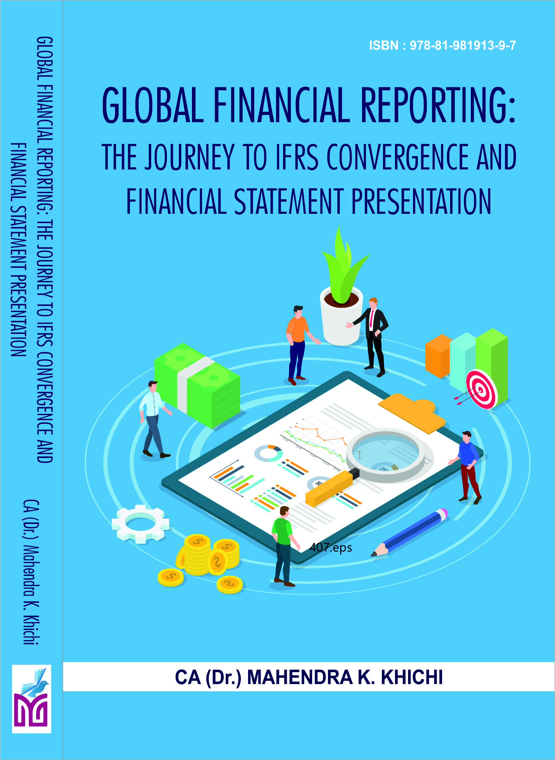 GLOBAL FINANCIAL REPORTING: THE JOURNEY TO IFRS CONVERGENCE AND FINANCIAL STATEMENT PRESENTATION