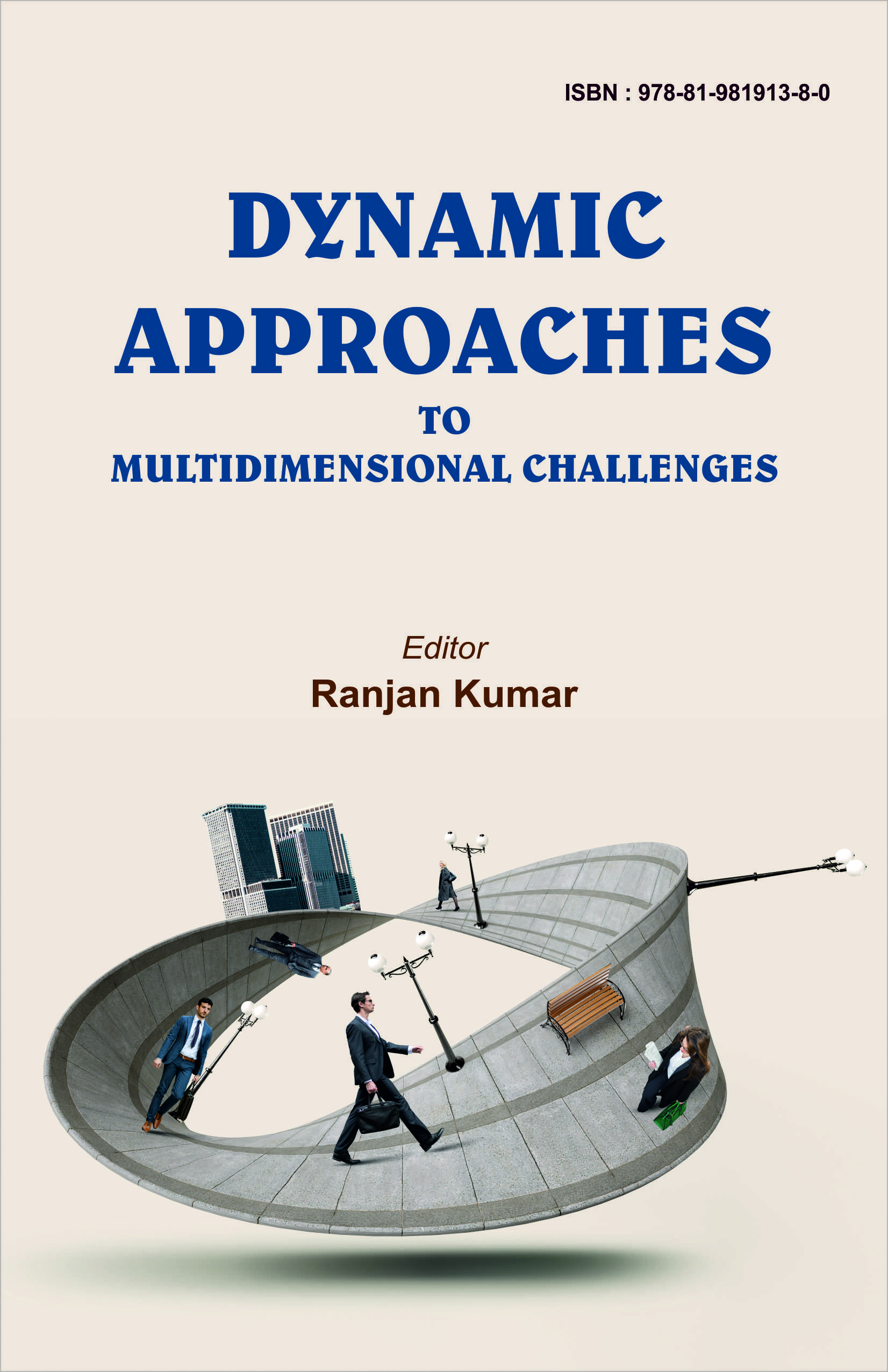 DYNAMIC APPROACHES TO MULTIDIMENSIONAL CHALLENGES        (ISBN: 978-81-981913-8-0) Book DOI:  10.62823/MGM/2025/9788198191380  Edited by: Dr. Ranjan Kumar