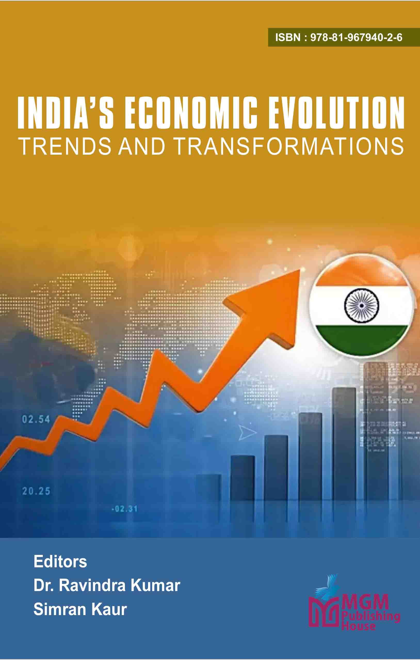 INDIA’S ECONOMIC EVOLUTION: TRENDS AND TRANSFORMATIONS (ISBN: 978-81-967940-2-6)