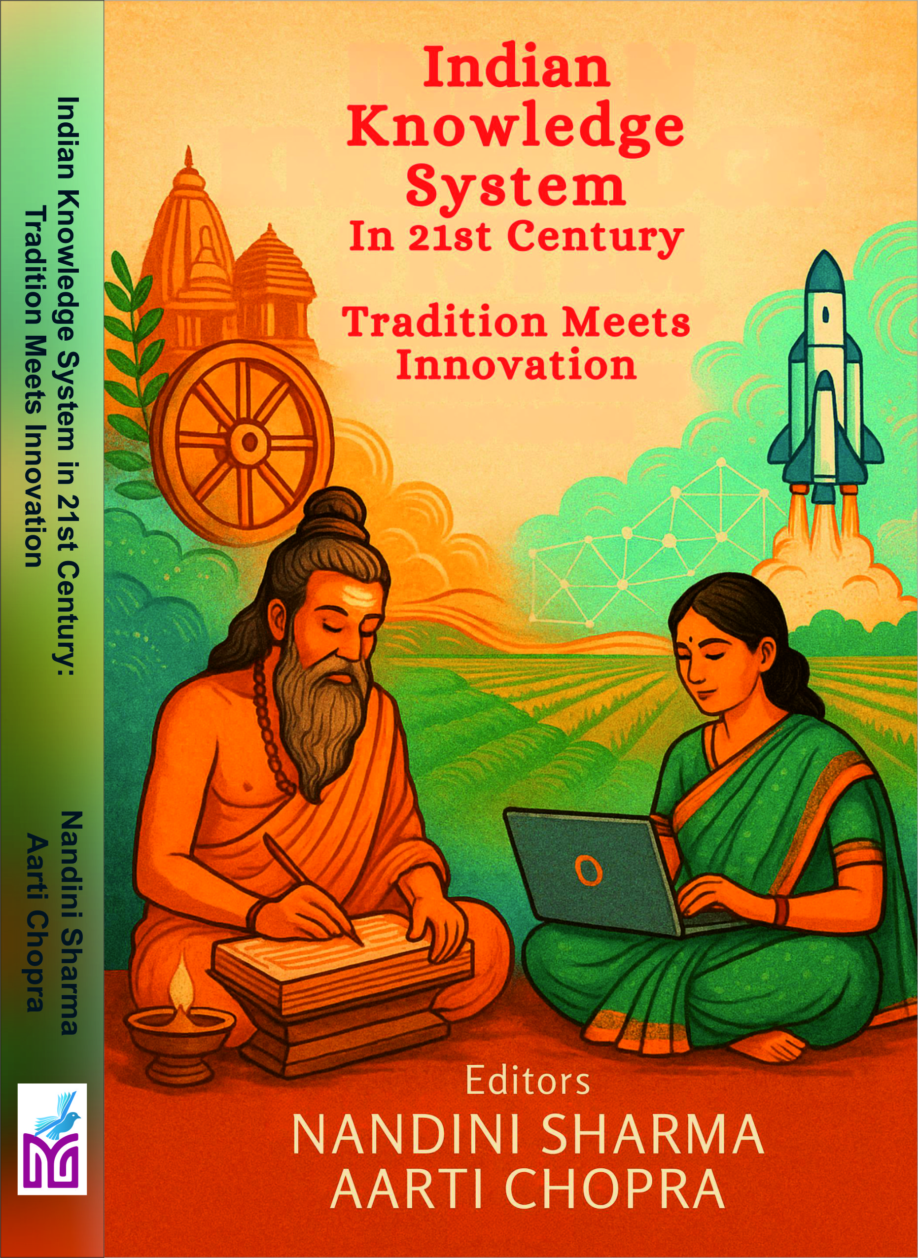 Indian Knowledge System in 21st Century: Tradition Meets Innovation (ISBN: 978-81-981913-5-9) Edited By: Dr. Nandini Sharma  & Dr. Aarti Chopra (BOOK DOI: 10.62823/MGM/2025/9788198191359)