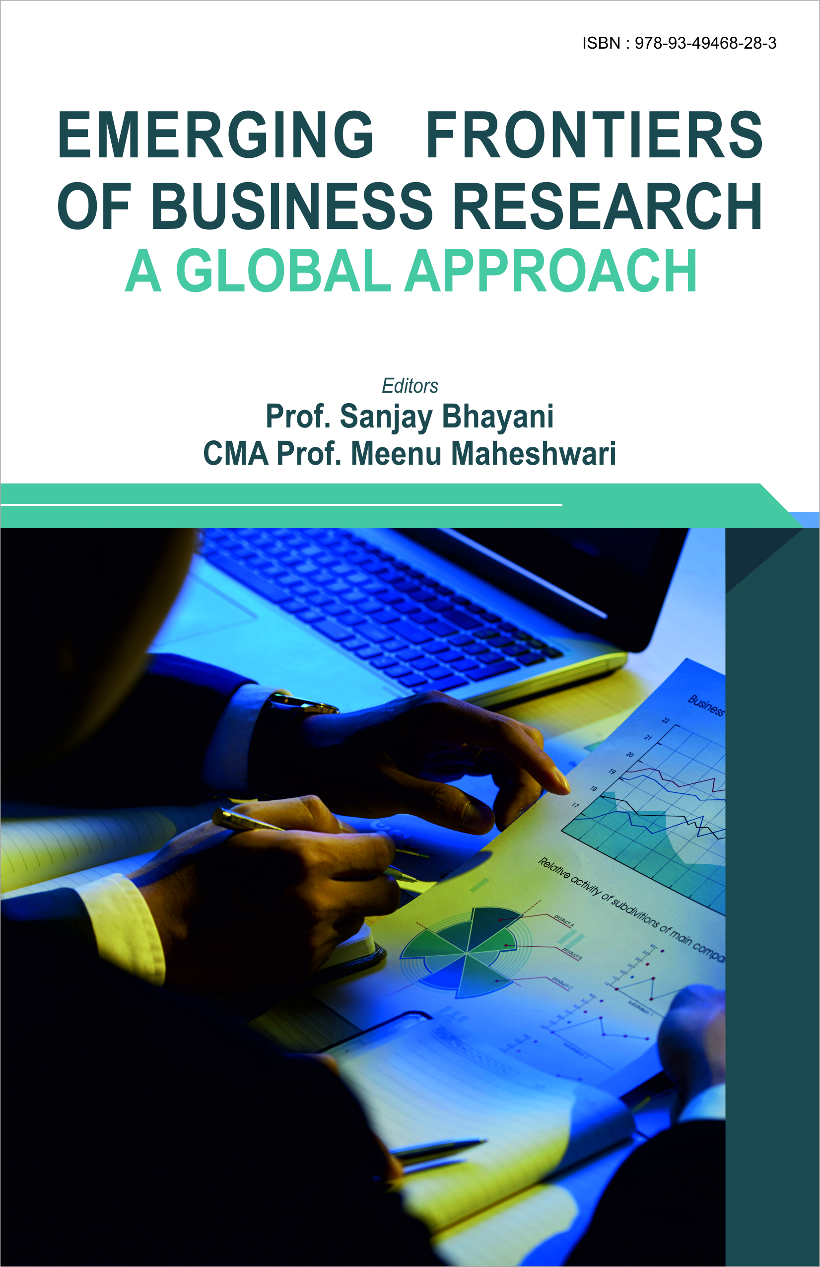 EMERGING FRONTIERS  OF BUSINESS RESEARCH:  A GLOBAL APPROACH (ISBN: 978-93-49468-28-3)
