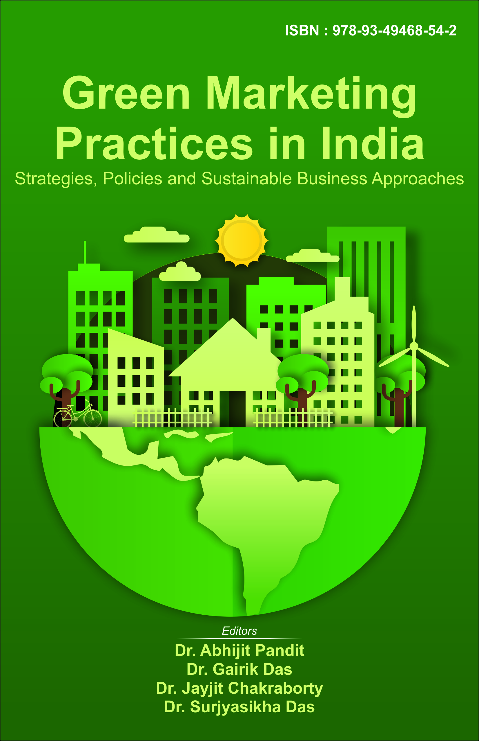 Green Marketing Practices in India: Strategies, Policies and Sustainable Business Approaches (ISBN : 978-93-49468-54-2)