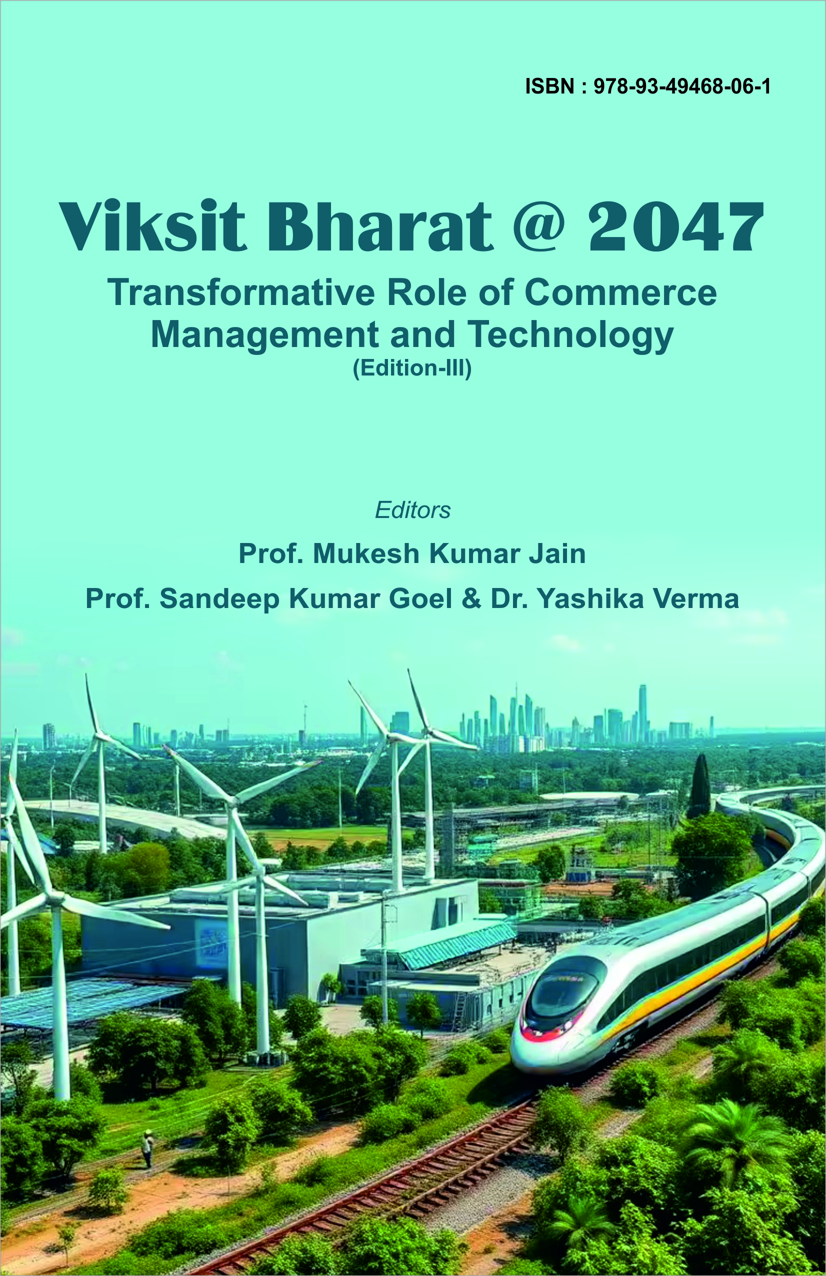 Viksit Bharat @ 2047: Transformative Role of  Commerce, Management and Technology (Edition-III) (ISBN : 978-93-49468-06-1)