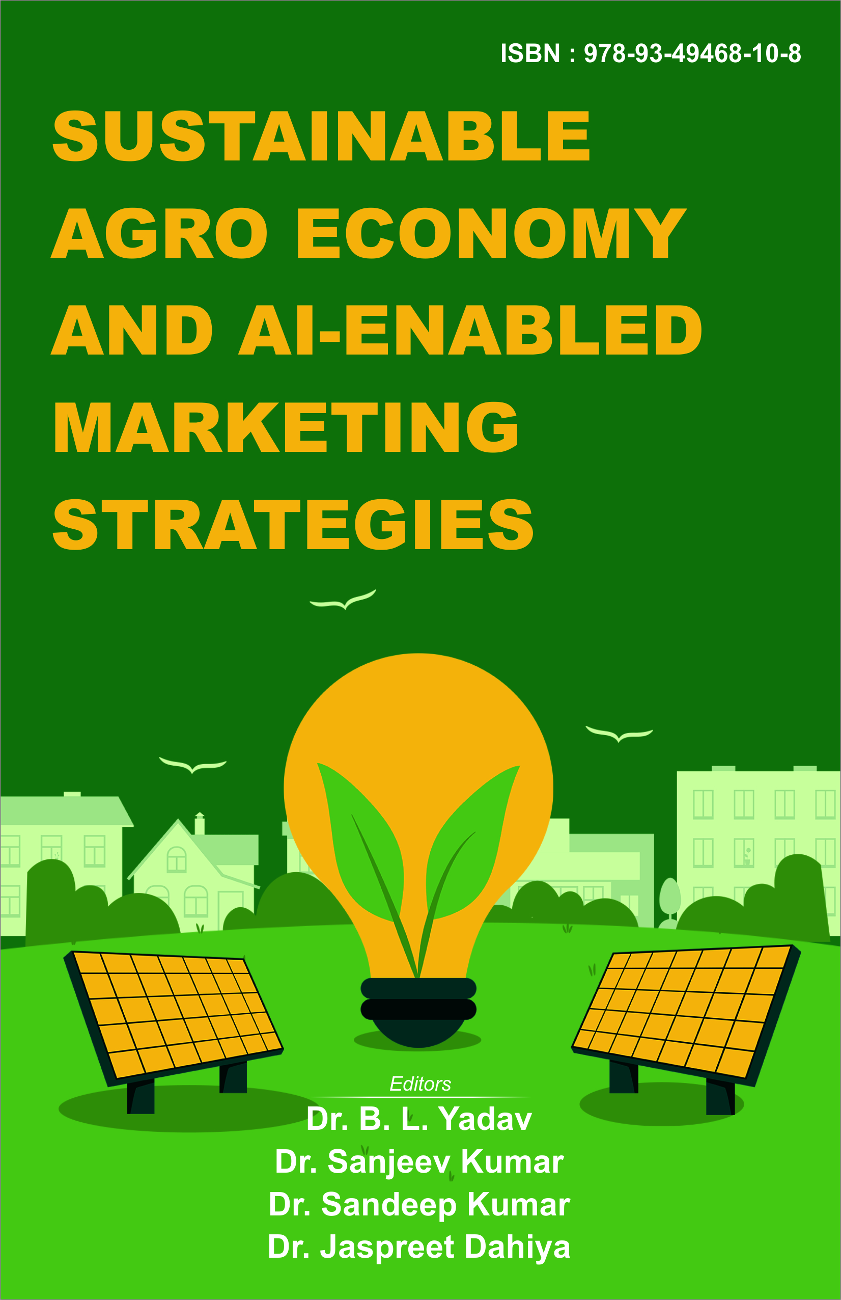 Sustainable Agro Economy and AI-Enabled Marketing Strategies (ISBN : 978-93-49468-10-8)