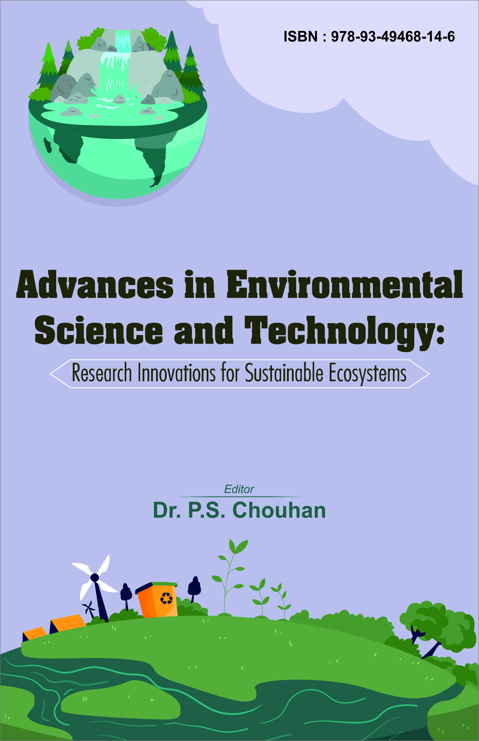 Advances in Environmental Science and Technology:  Research Innovations for Sustainable Ecosystems (ISBN: 978-93-49468-14-6)