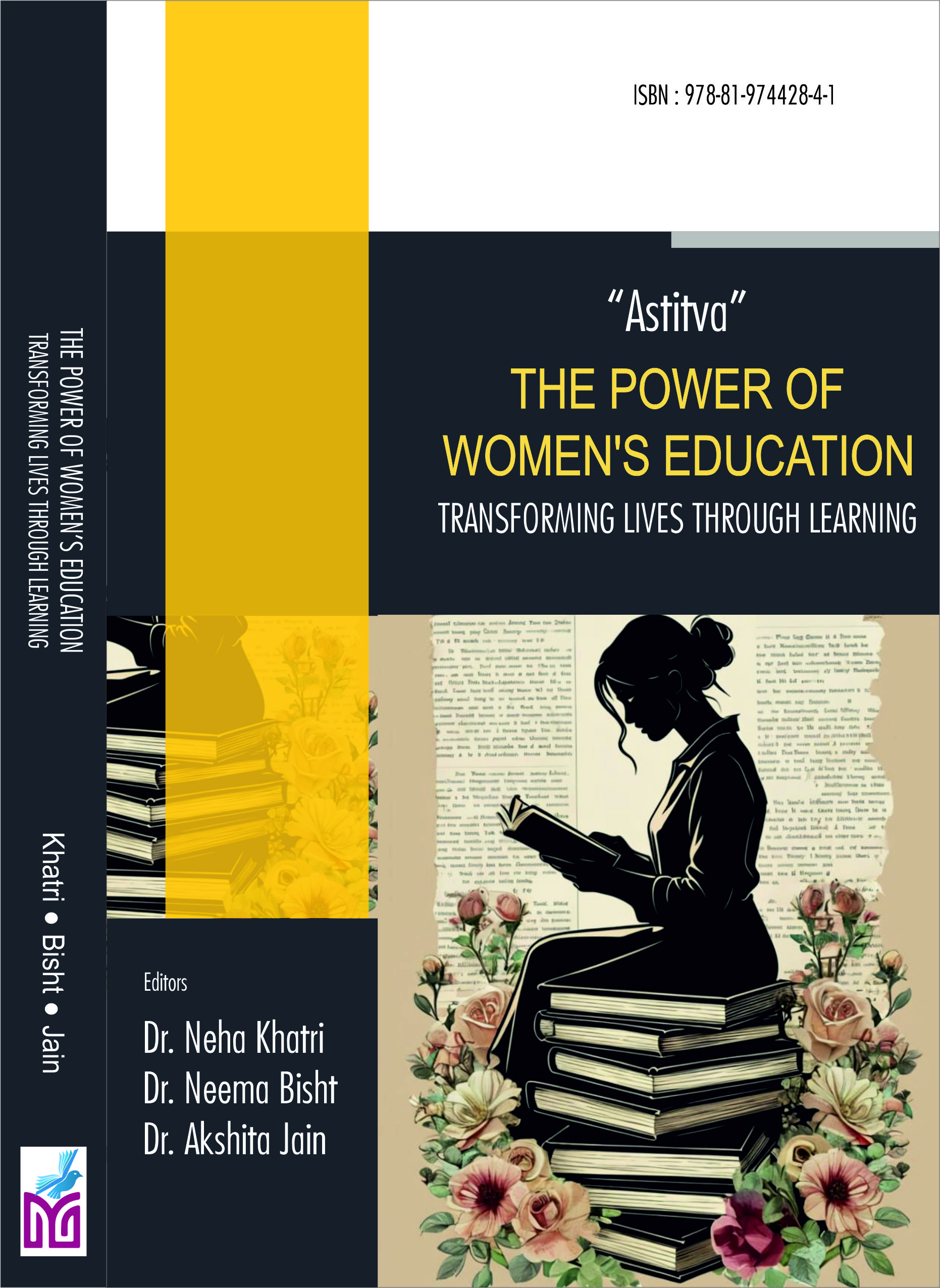 THE POWER OF WOMEN'S EDUCATION: TRANSFORMING LIVES THROUGH LEARNING (ISBN: 978-81-974428-4-1) (Book DOI: 10.62823/MGM/9788197442841) Edited by: Dr. Neha Khatri,        Dr. Neema Bisht  & Dr. Akshita Jain
